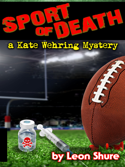 Title details for Sport of Death, a Kate Wehring Mystery by Leon Shure - Available